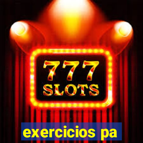 exercicios pa